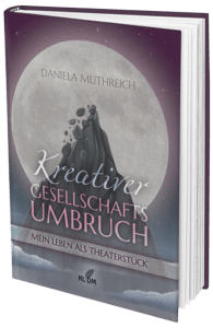 Kreativer Gesellschaftsumbruch - Sozialkritisches Buch von Daniela Muthreich