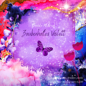 Poesie Daniela Muthreich KDLM Zauberhaftes Violett